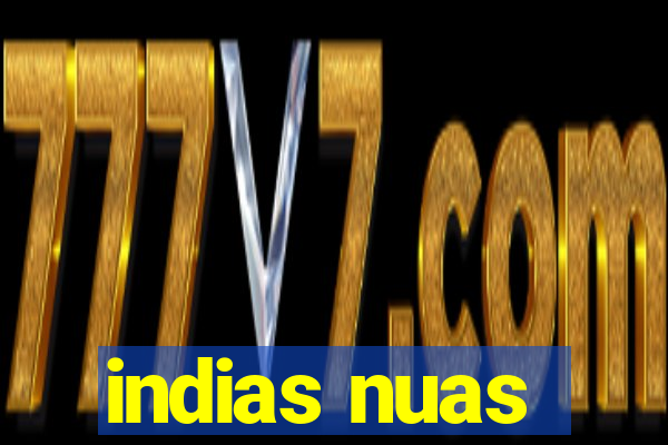 indias nuas